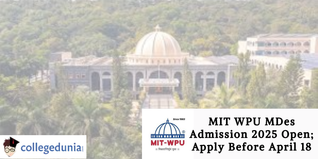 MIT WPU M.Des Admission 2025 Open; Apply Before April 18